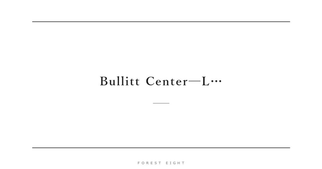 Bullitt Center─L… | Forest Eight