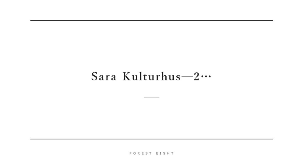 Sara Kulturhus─2… | Forest Eight
