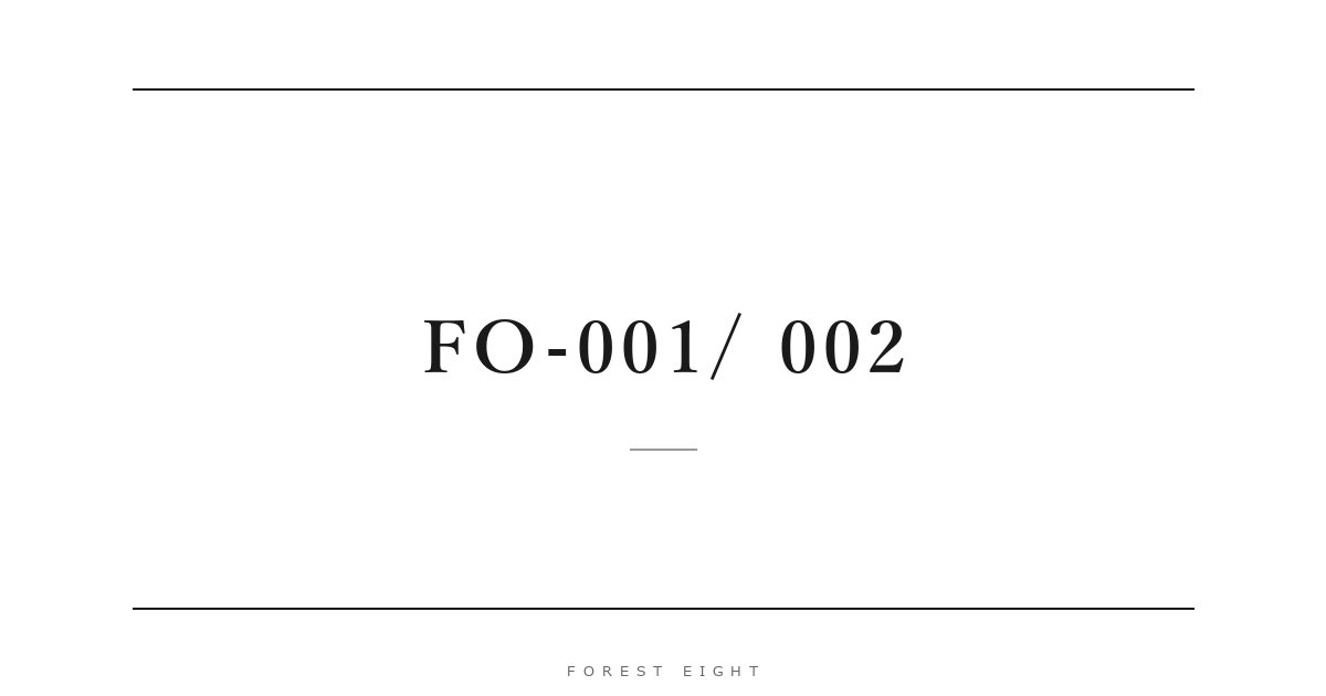 FO-001/ 002 | Forest Eight